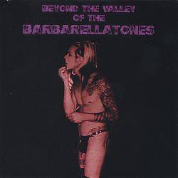 The Barbarellatones : Beyond the Valley of the Barbarellatones